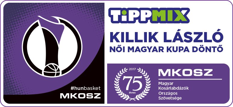 Jegyek a Tippmix Killik László Női Magyar Kupára