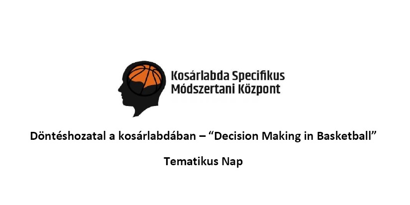 Tematikus nap a Kosárlabda Specifikus Módszertani Központ szervezésében
