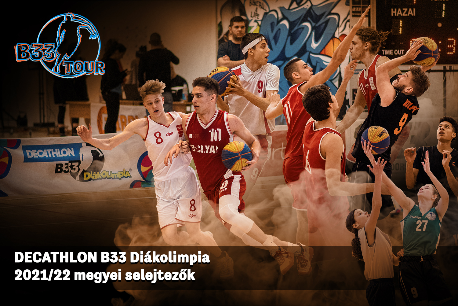 Hamarosan megkezdődnek a küzdelmek a DECATHLON B33 Kosárlabda Diákolimpiai Bajnoki címekért
